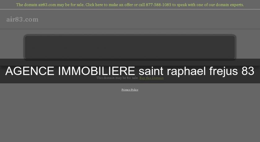 AGENCE IMMOBILIERE saint raphael frejus 83 AGENCE IMMOBILIERE saint raphael frejus 83