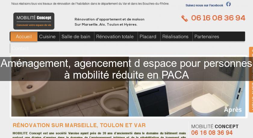 Aménagement, agencement d'espace pour personnes à mobilité réduite en PACA Aménagement, agencement d'espace pour personnes à mobilité réduite en PACA