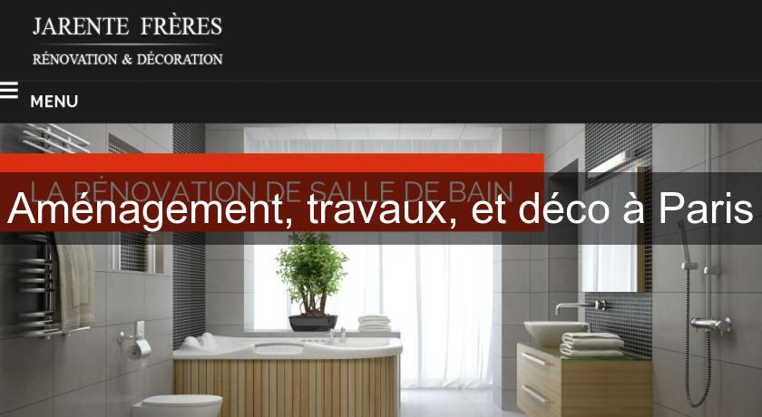 Aménagement, travaux, et déco à Paris Aménagement, travaux, et déco à Paris