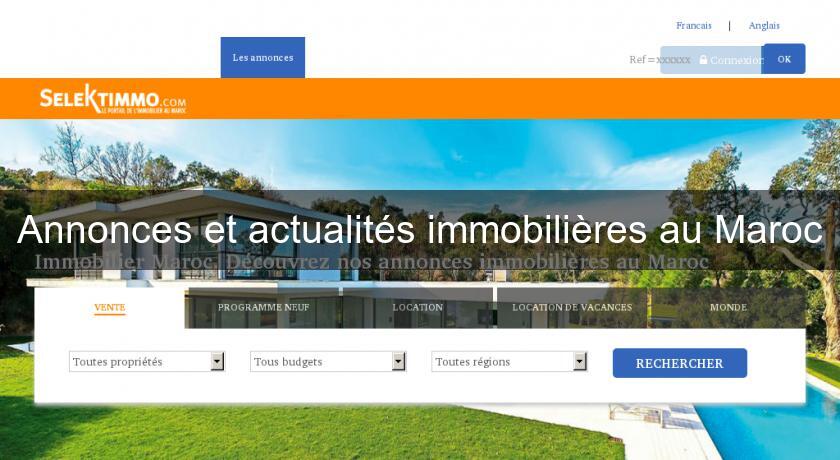Annonces et actualités immobilières au Maroc Annonces et actualités immobilières au Maroc