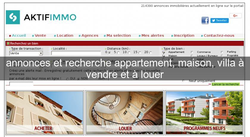 annonces et recherche appartement, maison, villa à vendre et à louer annonces et recherche appartement, maison, villa à vendre et à louer