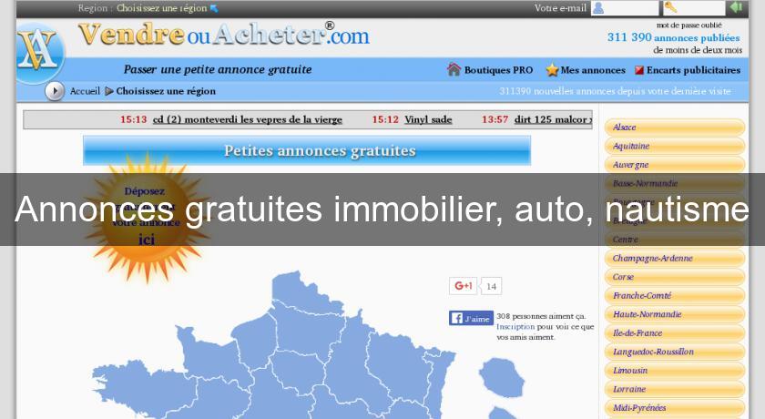 Annonces gratuites immobilier, auto, nautisme Annonces gratuites immobilier, auto, nautisme