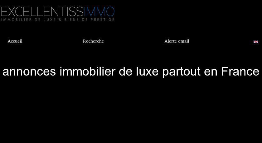 annonces immobilier de luxe partout en France annonces immobilier de luxe partout en France