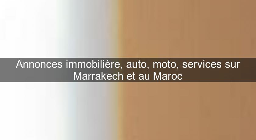 Annonces immobilière, auto, moto, services sur Marrakech et au Maroc Annonces immobilière, auto, moto, services sur Marrakech et au Maroc