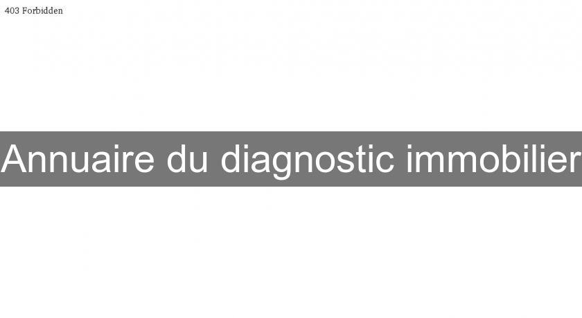 Annuaire du diagnostic immobilier Annuaire du diagnostic immobilier