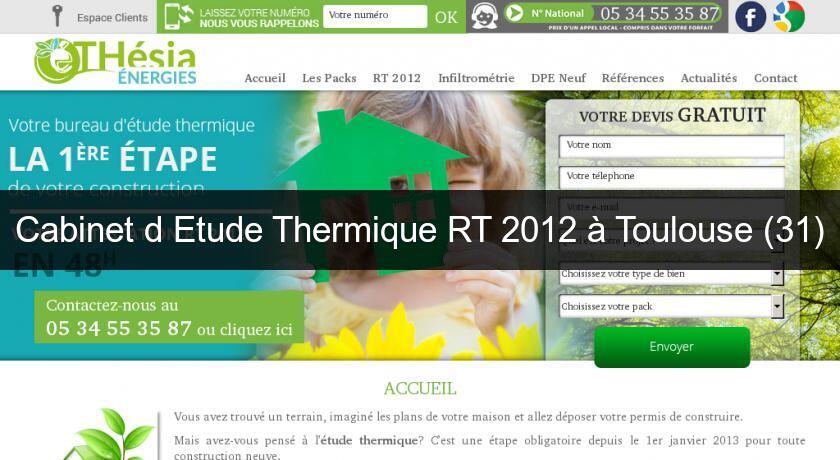 Cabinet d'Etude Thermique RT 2012 à Toulouse (31) Cabinet d'Etude Thermique RT 2012 à Toulouse (31)