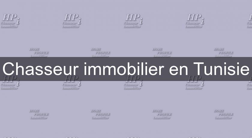 Chasseur immobilier en Tunisie Chasseur immobilier en Tunisie