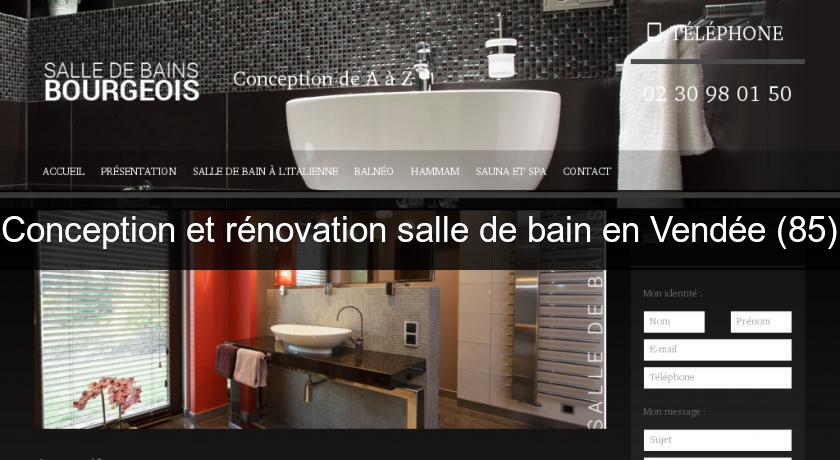 Conception et rénovation salle de bain en Vendée (85) Conception et rénovation salle de bain en Vendée (85)