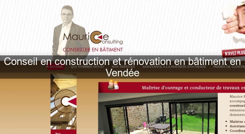 Conseil en construction et rénovation en bâtiment en Vendée Conseil en construction et rénovation en bâtiment en Vendée
