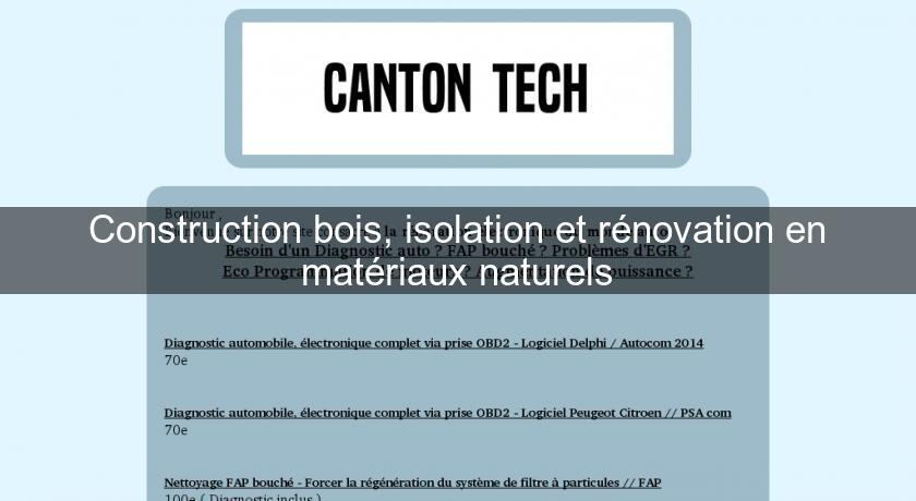 Construction bois, isolation et rénovation en matériaux naturels Construction bois, isolation et rénovation en matériaux naturels