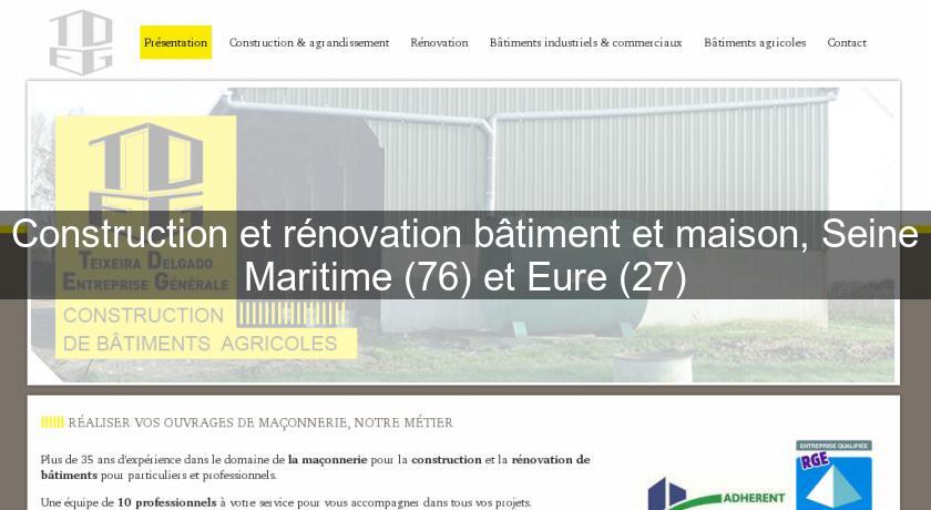 Construction et rénovation bâtiment et maison, Seine Maritime (76) et Eure (27) Construction et rénovation bâtiment et maison, Seine Maritime (76) et Eure (27)
