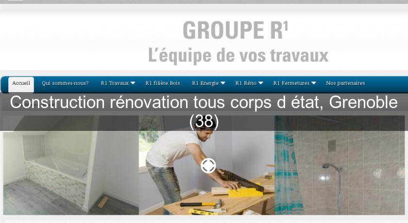 Construction rénovation tous corps d'état, Grenoble (38) Construction rénovation tous corps d'état, Grenoble (38)