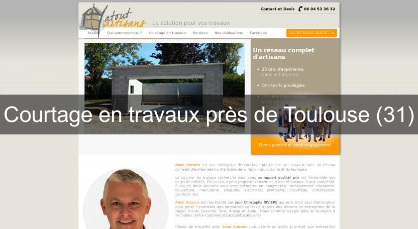 Courtage en travaux près de Toulouse (31) Courtage en travaux près de Toulouse (31)