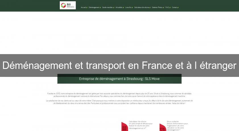 Déménagement et transport en France et à l'étranger Déménagement et transport en France et à l'étranger