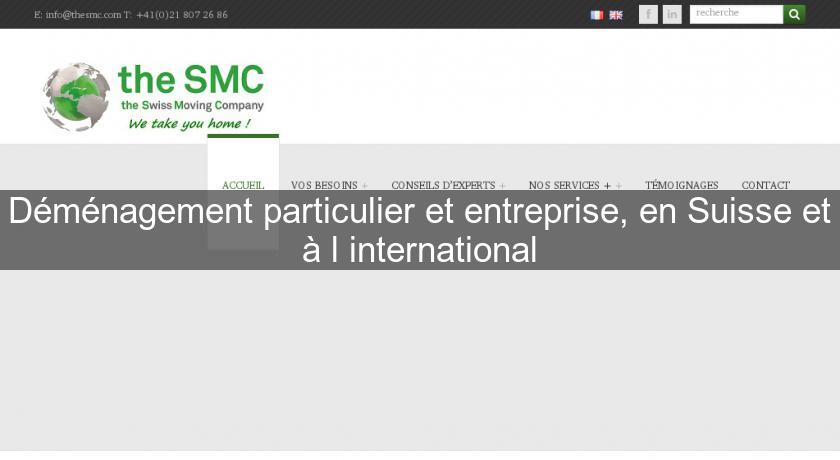 Déménagement particulier et entreprise, en Suisse et à l'international Déménagement particulier et entreprise, en Suisse et à l'international
