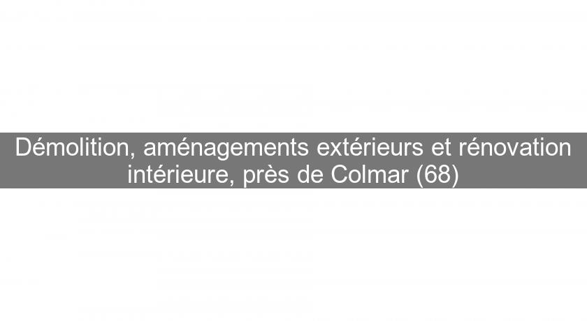 Démolition, aménagements extérieurs et rénovation intérieure, près de Colmar (68) Démolition, aménagements extérieurs et rénovation intérieure, près de Colmar (68)