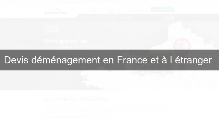 Devis déménagement en France et à l'étranger Devis déménagement en France et à l'étranger