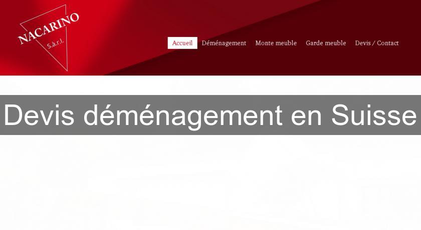 Devis déménagement en Suisse Devis déménagement en Suisse