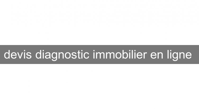 devis diagnostic immobilier en ligne devis diagnostic immobilier en ligne