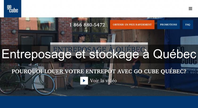 Entreposage et stockage à Québec Entreposage et stockage à Québec