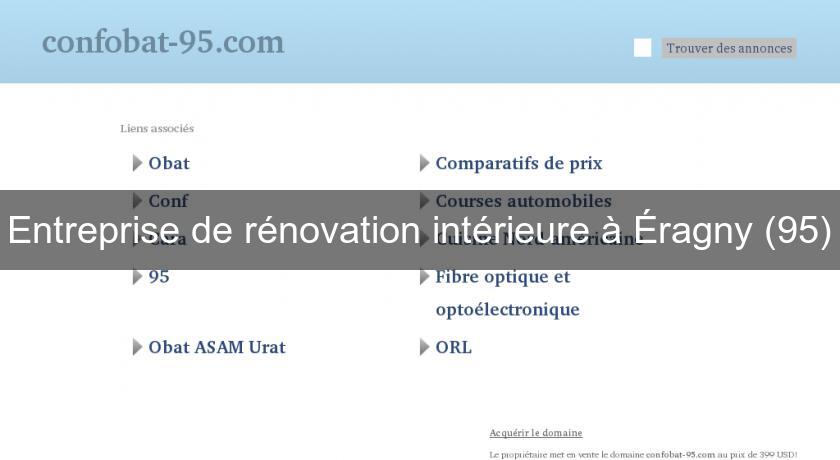 Entreprise de rénovation intérieure à Éragny (95) Entreprise de rénovation intérieure à Éragny (95)