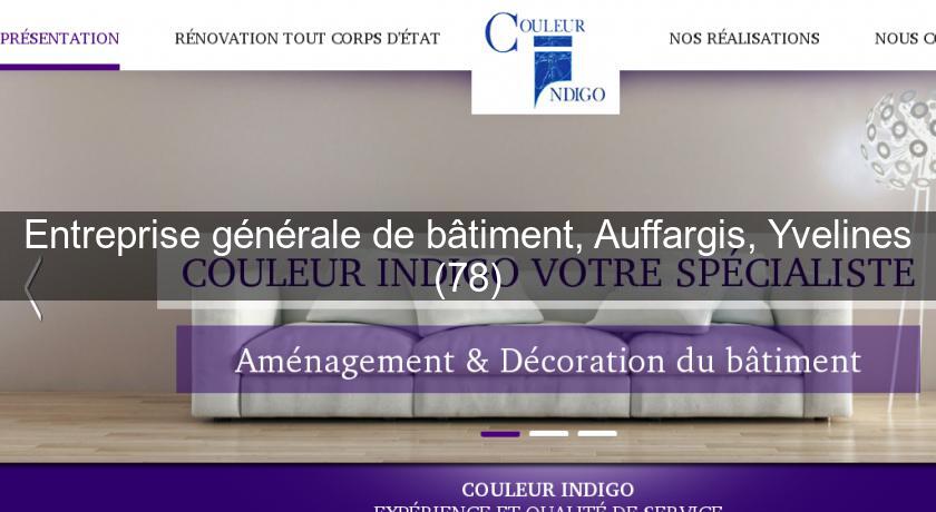 Entreprise générale de bâtiment, Auffargis, Yvelines (78) Entreprise générale de bâtiment, Auffargis, Yvelines (78)
