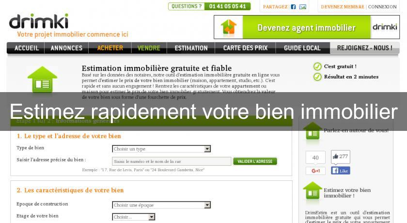 Estimez rapidement votre bien immobilier Estimez rapidement votre bien immobilier