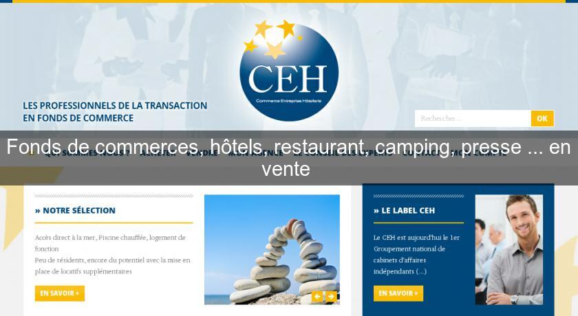 Fonds de commerces, hôtels, restaurant, camping, presse ... en vente Fonds de commerces, hôtels, restaurant, camping, presse ... en vente
