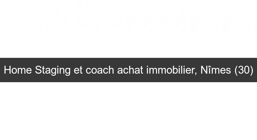 Home Staging et coach achat immobilier, Nîmes (30) Home Staging et coach achat immobilier, Nîmes (30)