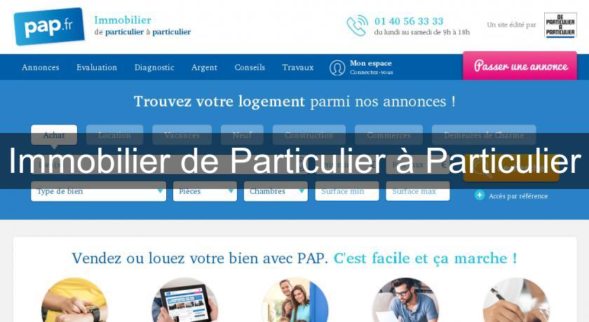 Immobilier de Particulier à Particulier Immobilier de Particulier à Particulier