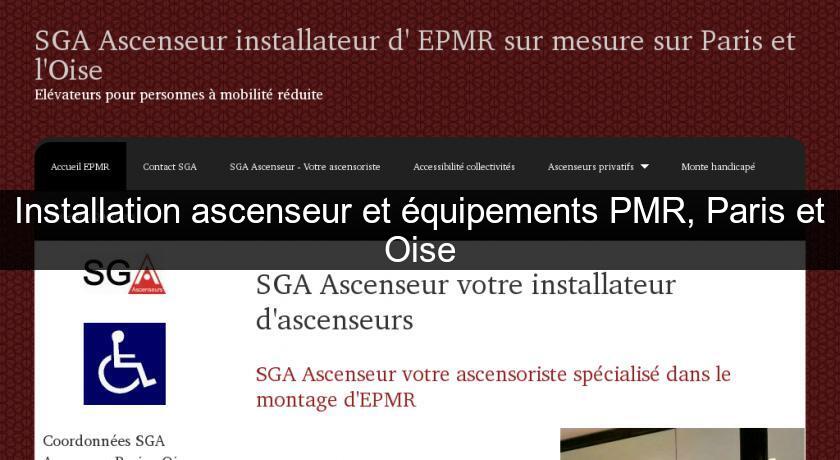 Installation ascenseur et équipements PMR, Paris et Oise Installation ascenseur et équipements PMR, Paris et Oise
