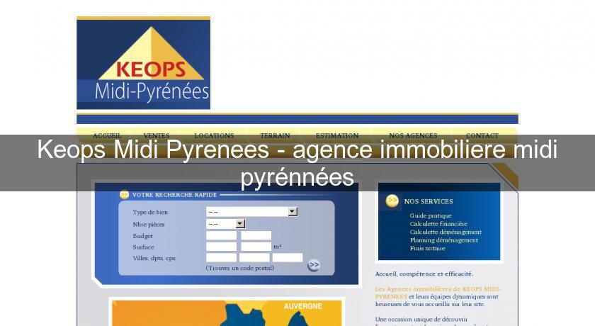 Keops Midi Pyrenees - agence immobiliere midi pyrénnées Keops Midi Pyrenees - agence immobiliere midi pyrénnées