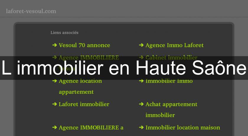 L'immobilier en Haute Saône L'immobilier en Haute Saône