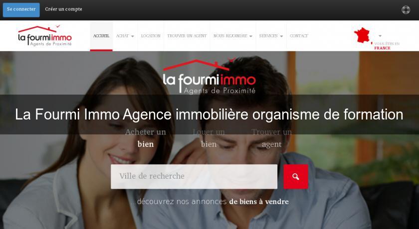 La Fourmi Immo Agence immobilière organisme de formation La Fourmi Immo Agence immobilière organisme de formation