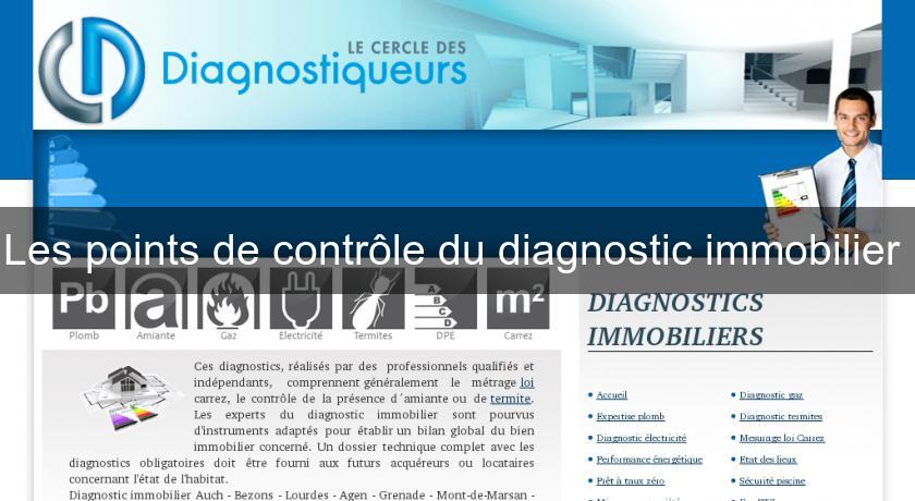 Les points de contrôle du diagnostic immobilier Les points de contrôle du diagnostic immobilier