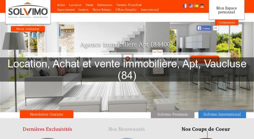 Location, Achat et vente immobilière, Apt, Vaucluse (84) Location, Achat et vente immobilière, Apt, Vaucluse (84)