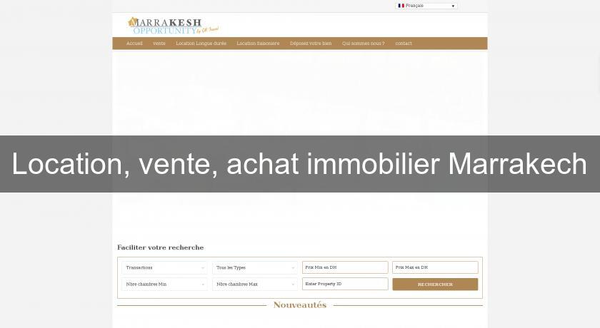 Location, vente, achat immobilier Marrakech Location, vente, achat immobilier Marrakech