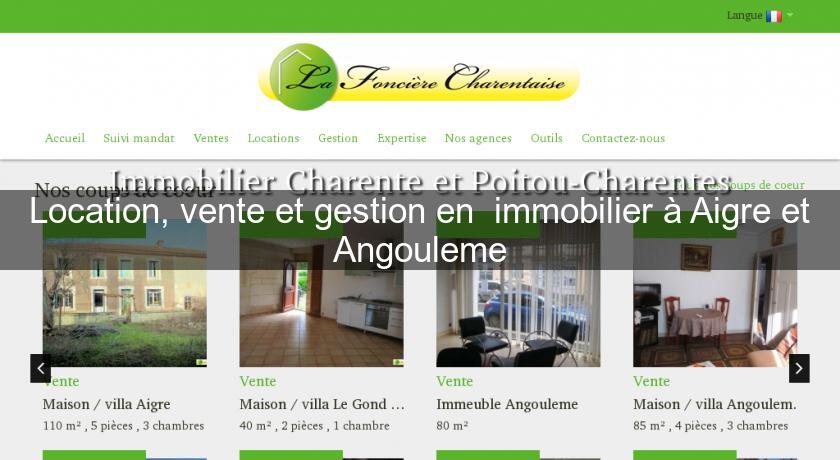 Location, vente et gestion en immobilier à Aigre et Angouleme Location, vente et gestion en immobilier à Aigre et Angouleme