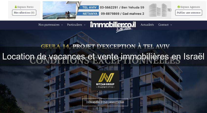 Location de vacances et vente immobilières en Israël Location de vacances et vente immobilières en Israël