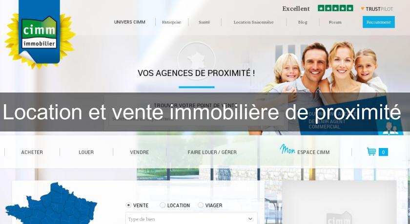Location et vente immobilière de proximité Location et vente immobilière de proximité