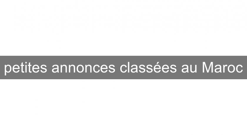petites annonces classées au Maroc petites annonces classées au Maroc