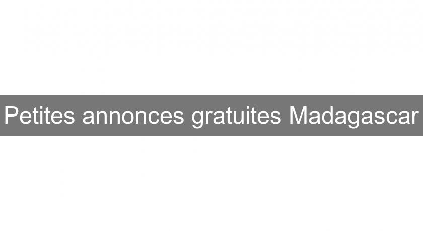 Petites annonces gratuites Madagascar Petites annonces gratuites Madagascar