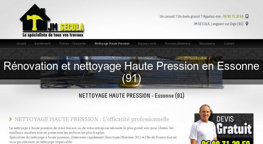 Rénovation et nettoyage Haute Pression en Essonne (91) Rénovation et nettoyage Haute Pression en Essonne (91)