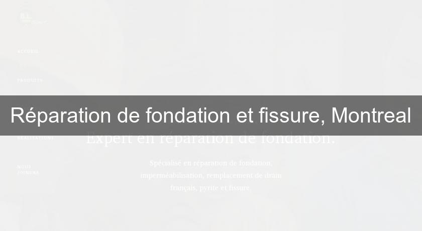 Réparation de fondation et fissure, Montreal Réparation de fondation et fissure, Montreal