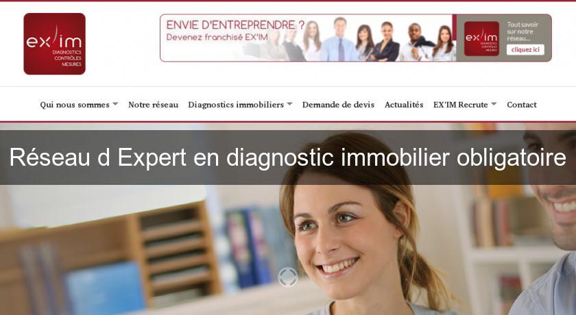 Réseau d'Expert en diagnostic immobilier obligatoire Réseau d'Expert en diagnostic immobilier obligatoire