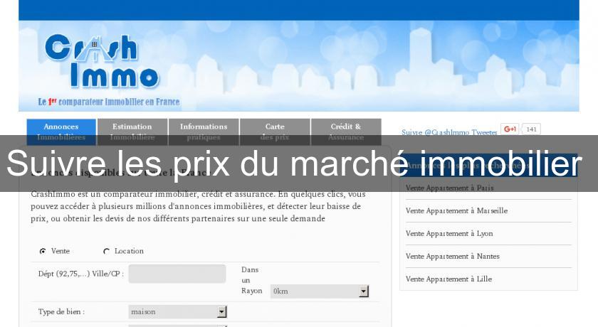 Suivre les prix du marché immobilier Suivre les prix du marché immobilier