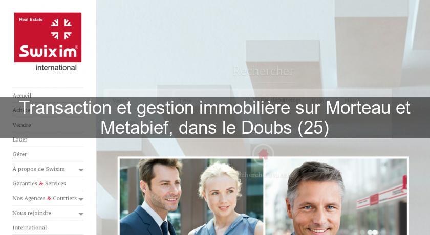 Transaction et gestion immobilière sur Morteau et Metabief, dans le Doubs (25) Transaction et gestion immobilière sur Morteau et Metabief, dans le Doubs (25)