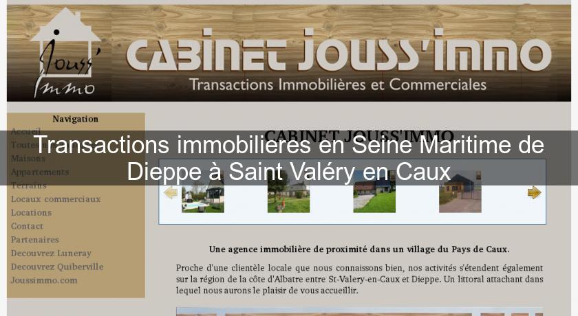 Transactions immobilieres en Seine Maritime de Dieppe à Saint Valéry en Caux Transactions immobilieres en Seine Maritime de Dieppe à Saint Valéry en Caux