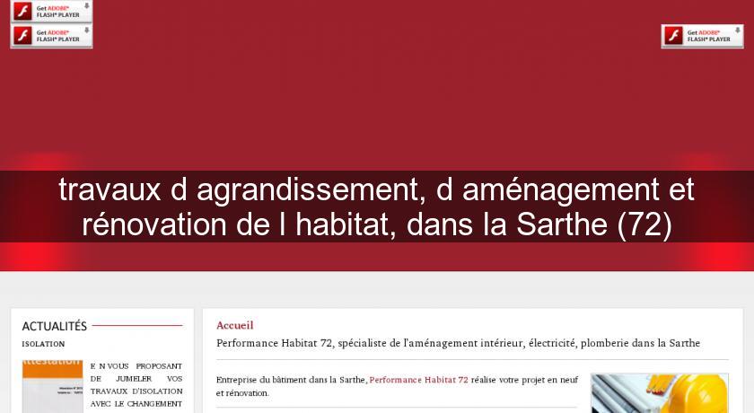 travaux d'agrandissement, d'aménagement et rénovation de l'habitat, dans la Sarthe (72) travaux d'agrandissement, d'aménagement et rénovation de l'habitat, dans la Sarthe (72)