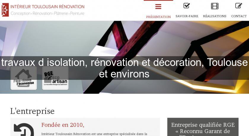 travaux d'isolation, rénovation et décoration, Toulouse et environs travaux d'isolation, rénovation et décoration, Toulouse et environs